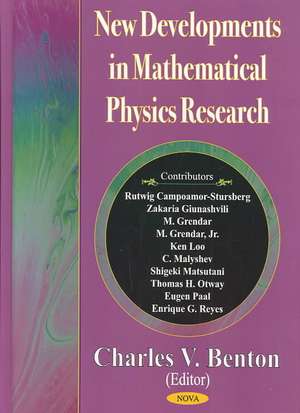 New Developments in Mathematical Physics Research de Charles V Benton