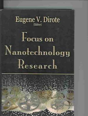 Focus on Nanotechnology Research de Eugene V. Dirote