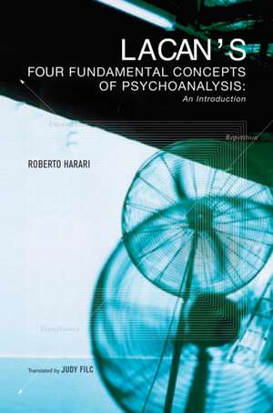 Lacan's Four Fundamental Concepts of Psychoanalysis de Robert Harari