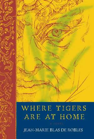 Where Tigers Are at Home de Jean-Marie Blas De Roblaes