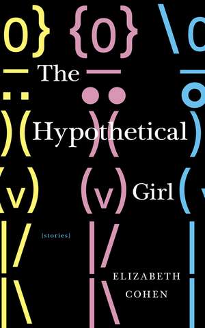 The Hypothetical Girl de Elizabeth Cohen