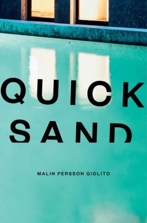 Quicksand de Malin Persson Giolito