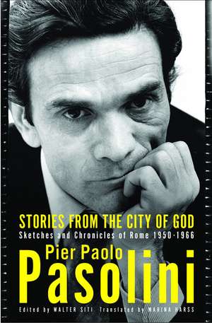 Stories from the City of God: Sketches and Chronicles of Rome de Pier Paolo Pasolini