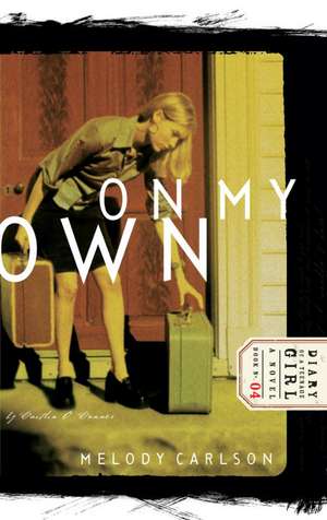 On My Own de Melody Carlson