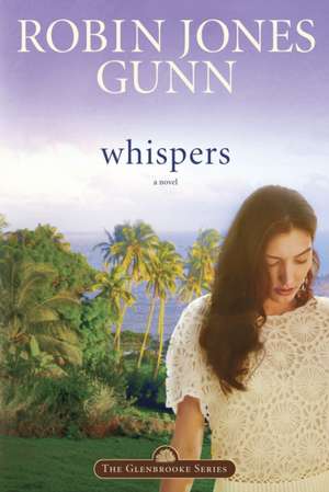 Whispers de Robin Jones Gunn
