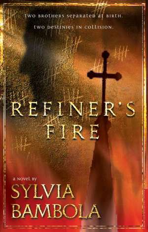 Refiner's Fire de Sylvia Bambola