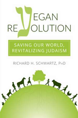 Vegan Revolution de Richard H. Schwartz