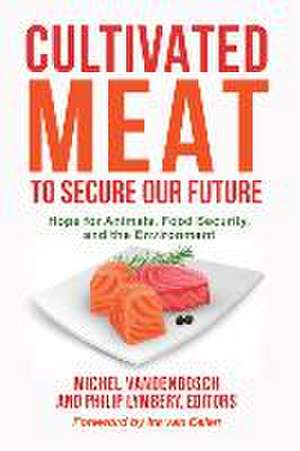 Cultivated Meat to Secure Our Future de Michel Vandenbosch