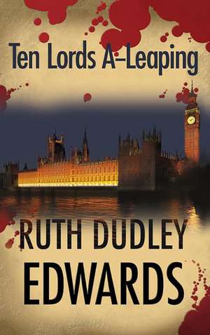 Ten Lords A-Leaping de Ruth Dudley Edwards