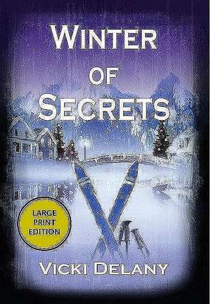 Winter of Secrets de Vicki Delany