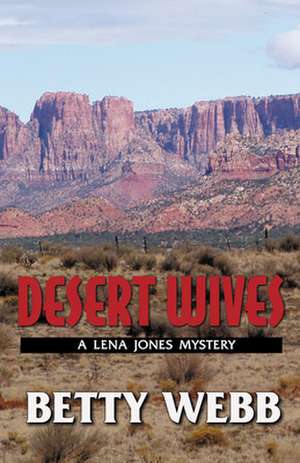 Desert Wives de Betty Webb