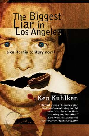 The Biggest Liar in Los Angeles de Ken Kuhlken