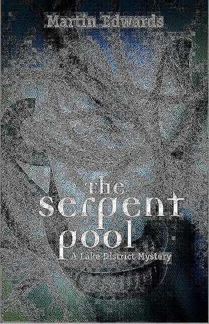 The Serpent Pool de Martin Edwards