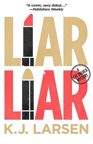 Liar Liar de K. J. Larsen