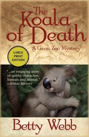 The Koala of Death: A Gunn Zoo Mystery de Betty Webb