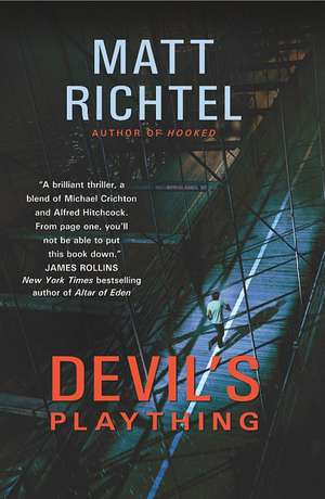 Devil's Plaything: A Mystery for Idle Minds de Matt Richtel