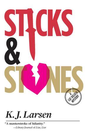 Sticks and Stones de K. J. Larsen