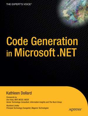 Code Generation in Microsoft .NET de Kathleen Dollard