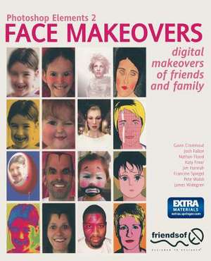 Photoshop Elements 2 Face Makeovers: Digital Makeovers of Friends & Family de Katy Freer