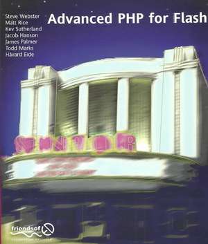 Advanced PHP for Flash de Steve Webster