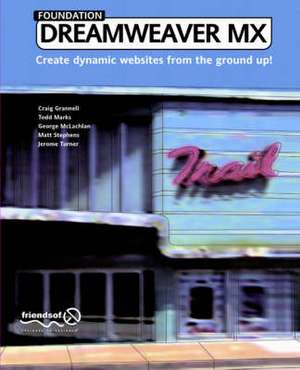 Foundation Dreamweaver MX de Craig Grannell