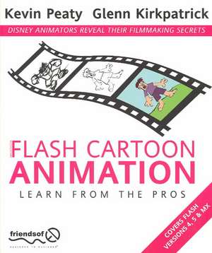 Flash Cartoon Animation: Learn from the Pros de Glenn Kirkpatrick