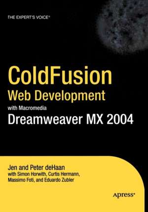 ColdFusion Web Development with Macromedia Dreamweaver MX 2004 de Peter de Haan