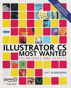 Illustrator CS Most Wanted: Techniques and Effects de Matt Kloskowski