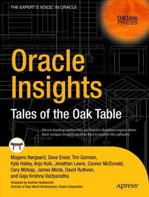 Oracle Insights: Tales of the Oak Table de Cary Millsap