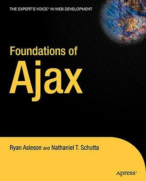 Foundations of Ajax de Nathaniel Schutta