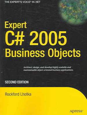 Expert C# 2005 Business Objects de Rockford Lhotka