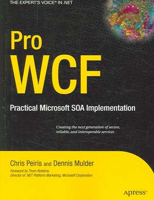 Pro WCF: Practical Microsoft SOA Implementation de Amit Bahree