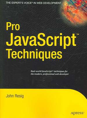 Pro JavaScript Techniques de John Resig