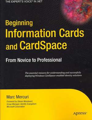 Beginning Information Cards and CardSpace: From Novice to Professional de Marc Mercuri