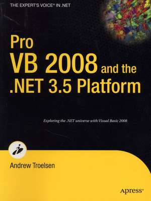 Pro VB 2008 and the .NET 3.5 Platform de Andrew Troelsen