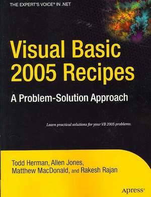 Visual Basic 2005 Recipes: A Problem-Solution Approach de Rakesh Rajan