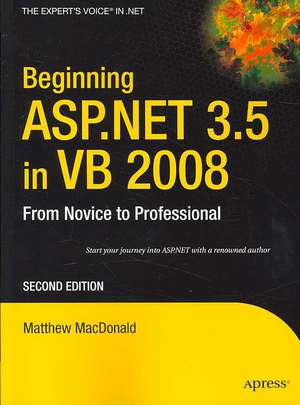 Beginning ASP.NET 3.5 in VB 2008: From Novice to Professional de Matthew MacDonald