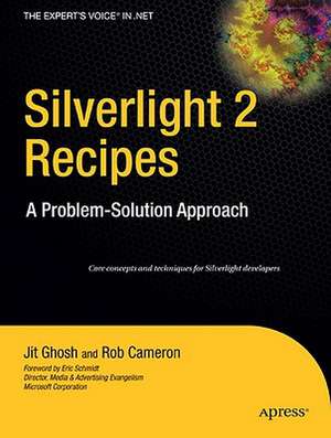 Silverlight 2 Recipes: A Problem-Solution Approach de Jit Ghosh