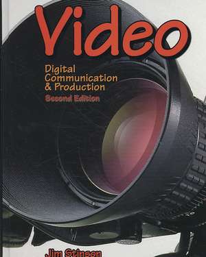 Video: Digital Communication & Production de Jim Stinson