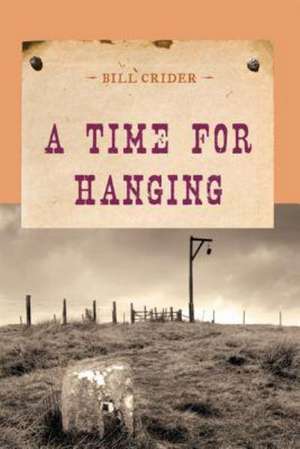 A Time for Hanging de Bill Crider