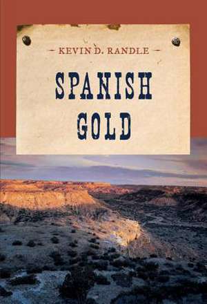 Spanish Gold de Kevin Randle