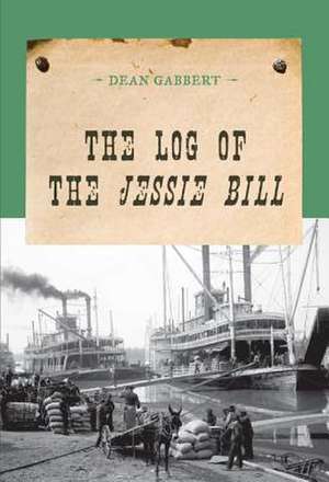 The Log of the Jessie Bill de Dean Gabbert