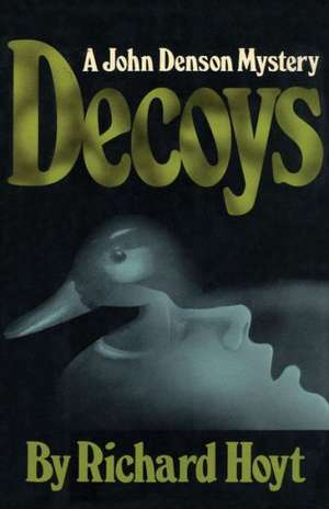 Decoys de Richard Hoyt