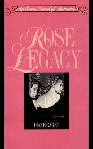 Rose Legacy de Diane Carey