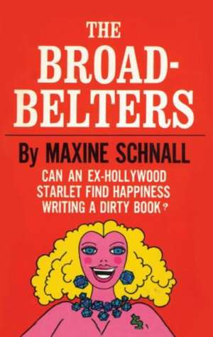 Broadbelters de Maxine Schnall