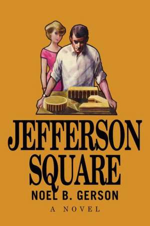 Jefferson Square de Noel B. Gerson