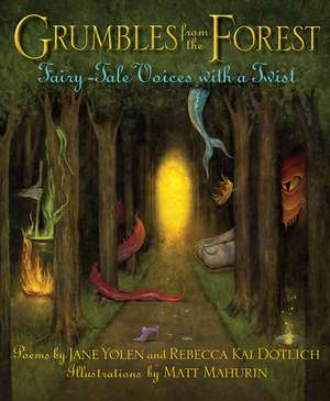 Grumbles from the Forest: Fairy-Tale Voices with a Twist de Jane Yolen