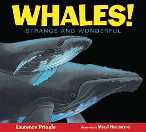 Whales! Strange and Wonderful de L Pringle