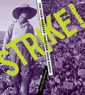 Strike!: The Farm Workers' Fight for Their Rights de Larry Dane Brimner