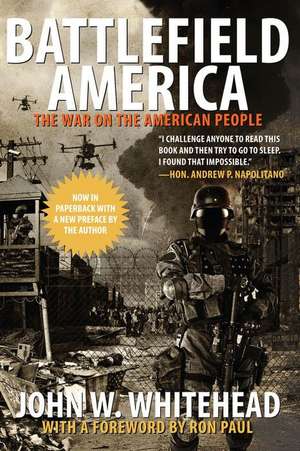 Battlefield America: The War On The American People de John Whitehead